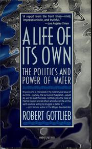 Cover of: A life of its own: the politics and power of water