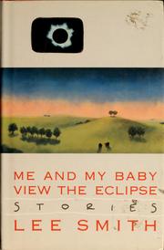 Cover of: Me and my baby view the eclipse by Lee Smith