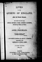 Cover of: Lives of the Queens of England from the Norman conquest by Agnes Strickland