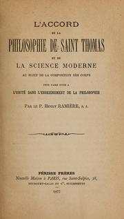Cover of: L'accord de la philosophie de saint Thomas et de la science moderne au sujet de la composition des corps pour faire suite à L'unité dans l'enseignement de la philosophie