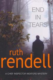 Cover of: End in Tears by Ruth Rendell