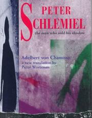 Cover of: Peter Schlemiel: the man who sold his shadow