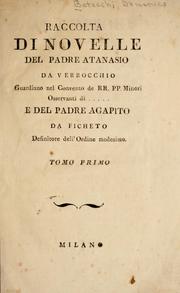 Cover of: Raccolta di novelle del padre Atanasio da Verrocchio, e del padre Agapito da Ficheto