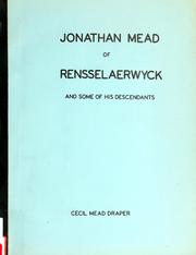 Cover of: Jonathan Mead of Rensselaerwyck and some of his descendants: with a shorter sketch of a single line of Williams, Massachusetts, Connecticut, New York.