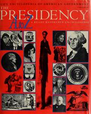 Cover of: The presidency A to Z: a ready reference encyclopedia