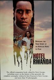 Cover of: Hotel Rwanda by edited by Terry George ; screenplay written by Keir Pearson & Terry George.