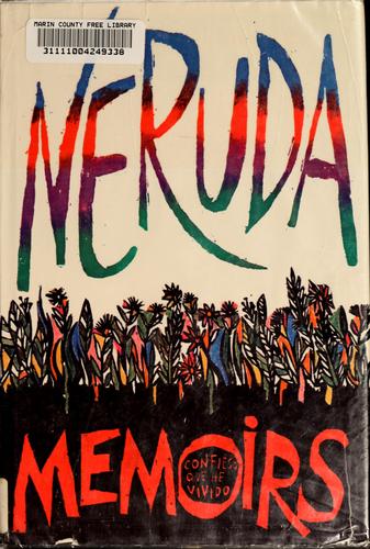 Memoirs by Pablo Neruda