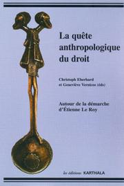 Cover of: La quête anthropologique du droit: Autour de la démarche d'Étienne Le Roy