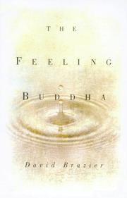 Cover of: The feeling Buddha by David Brazier, David Brazier