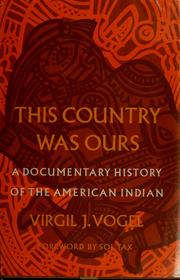 Cover of: This country was ours: a documentary history of the American Indian