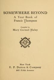 Cover of: Somewhere beyond: a year book of Francis Thompson