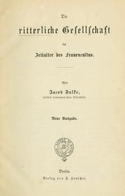 Cover of: Die ritterliche Gesellschaft im Zeitalter des Frauencultus