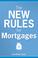 Cover of: The new rules for mortgages