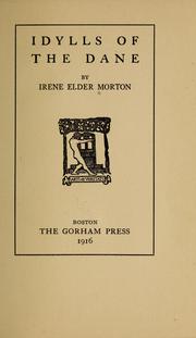 Cover of: Idylls of the Dane by Irene Elder Morton