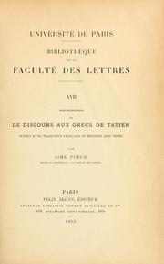 Cover of: Recherches sur le Discours aux Grecs de Tatien: suivies d'une traduction française du Discours avec notes