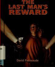Cover of: The last man's reward by David Patneaude