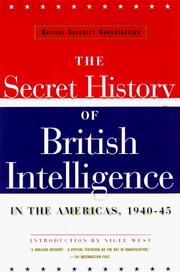 Cover of: British security coordination: the secret history of British intelligence in the Americas, 1940-1945