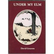 Under my elm by David Grayson
