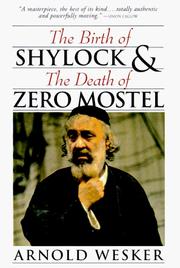 Cover of: The birth of Shylock and the death of Zero Mostel by Arnold Wesker