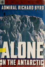 Cover of: Admiral Richard Byrd: alone in Antarctica