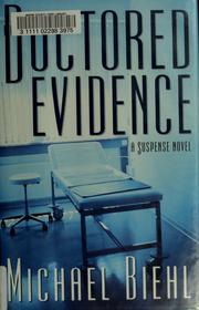 Cover of: Doctored evidence by Michael M. Biehl, Michael M. Biehl