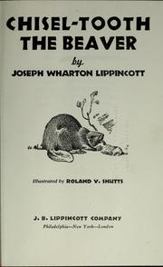 Cover of: Chisel-tooth the beaver by Joseph Wharton Lippincott