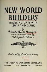 Cover of: New world builders: thrilling days with Lewis and Clark