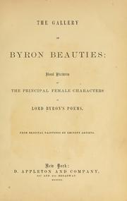 Cover of: The gallery of Byron beauties: ideal pictures of the principal female characters in Lord Byron's poems