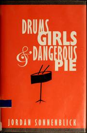 Cover of: Drums, girls, & dangerous pie by Jordan Sonnenblick