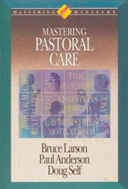 Cover of: Mastering pastoral care by Bruce Larson