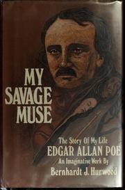 Cover of: My savage muse: the story of my life : Edgar Allan Poe, an imaginative work