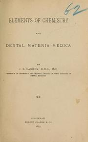 Cover of: Elements of chemistry and dental materia medica by J. S. Cassidy