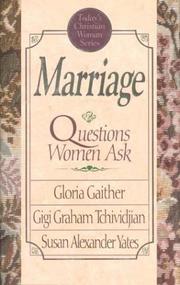 Cover of: Marriage--questions women ask by Gloria Gaither