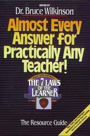 Cover of: Almost every answer for practically any teacher!: a resource guide for all who desire to teach ... for lifechange!