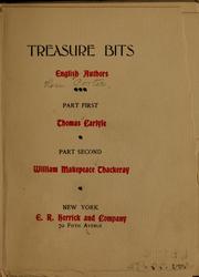 Cover of: Treasure bits; Enlgihs authors; part first, Thomas Carlyle; part second, William Makepeace Thackeray