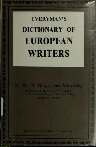 Everyman's dictionary of European writers by W. N. Hargreaves-Mawdsley