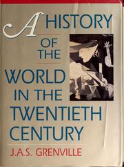 Cover of: A  history of the world in the twentieth century by J. A. S. Grenville