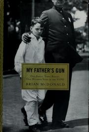 Cover of: My Father's Gun: One Family, Three Badges, One Hundred Years in the NYPD