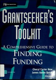Cover of: Grantseeker's toolkit: a comprehensive guide to finding funding