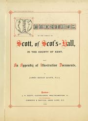 Cover of: Memorials of the family of Scott, of Scot's-hall, in the county of Kent. With an appendix of illustrative documents. by James Renat Scott