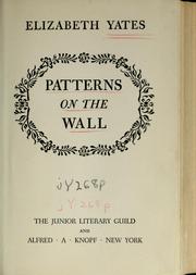 Cover of: Patterns on the wall by Elizabeth Yates