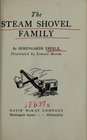 Cover of: The steam shovel family by Irmengarde Eberle