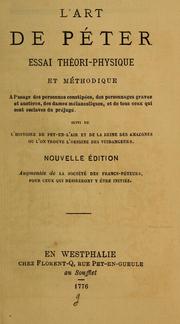 Cover of: L'art de péter: essai théori-physique et méthodique, a l'usage des personnes constipées, des personnages graves & austeres, des dames mélancoliques, & de tous ceux qui sont esclaves du préjugé. Suivi de l'Histoire de Pet-en-l'air & de la Reine des Amazones, où l'on trouve l'origine des vuidangeurs