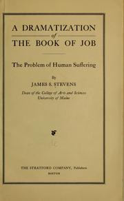Cover of: A dramatization of the Book of Job: the problem of human suffering