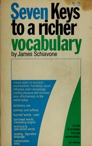 Cover of: 7 keys to a richer vocabulary. | James Schiavone