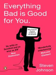 Cover of: Everything Bad is Good for You by Steven Johnson, Steven Johnson, Book Source Staff