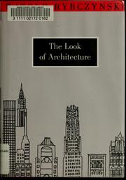 Cover of: The Look of Architecture | Rybczynski, Witold.