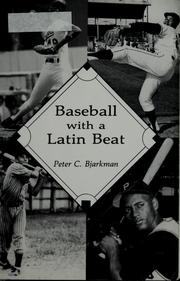 Cover of: Baseball with a Latin beat by Peter C. Bjarkman