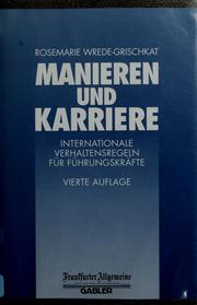 Cover of: Manieren und Karriere. Internationale Verhaltensregeln für Führungskräfte