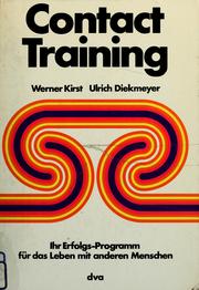 Cover of: Contact Training: ihr Erfolgs-Programm für das Leben mit anderen Menschen